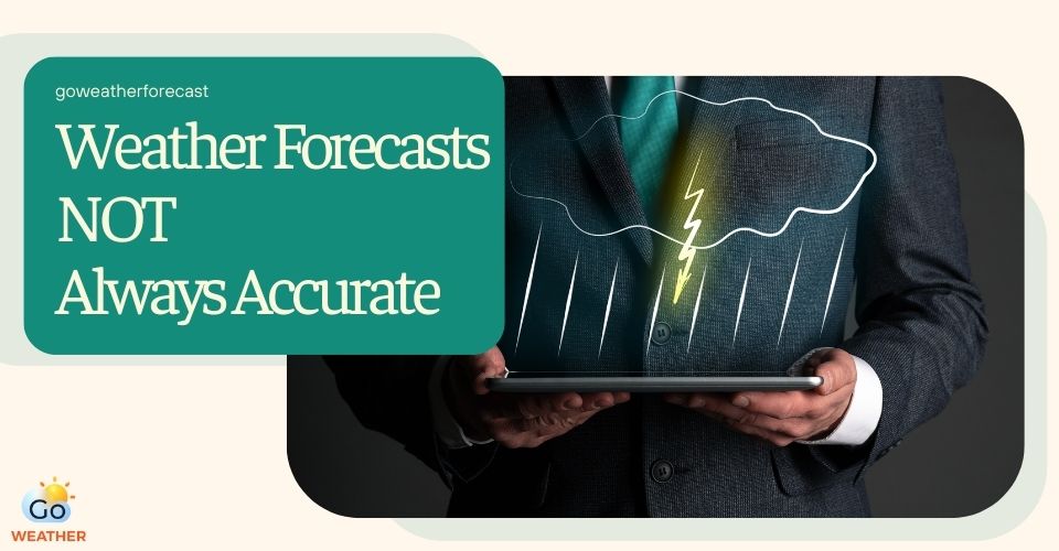 Explain why weather forecasts are not always accurate