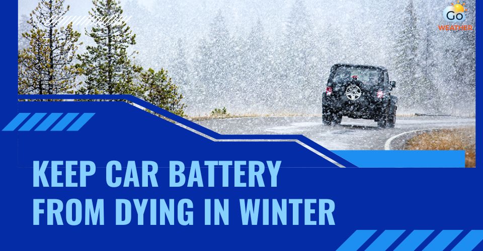 How to keep battery from dying in cold weather?