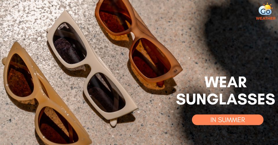  Importance of sunglasses in summer