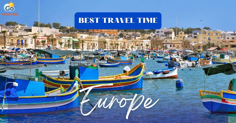  When is the best time to visit Europe weather-wise?