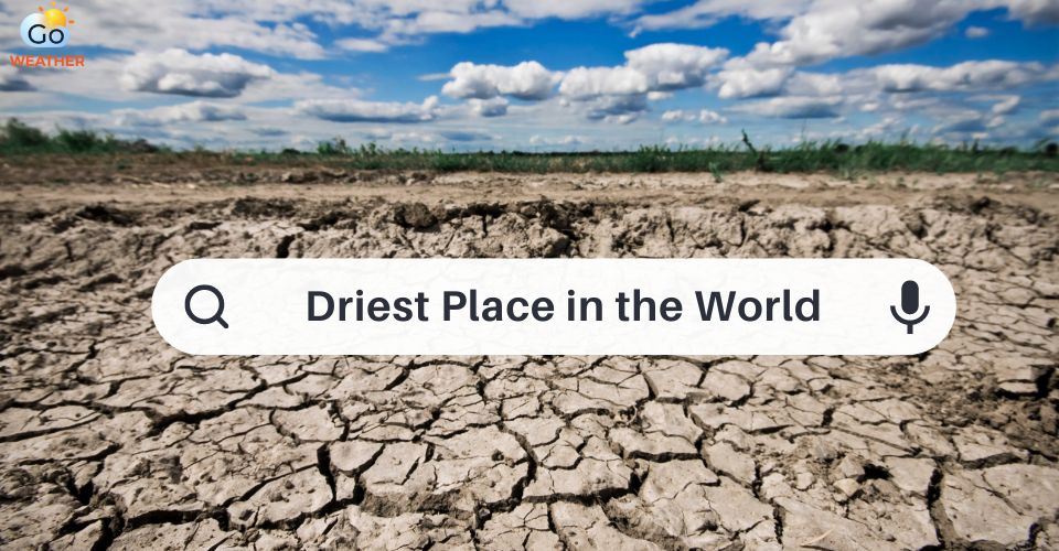  Top 10 driest place in the world