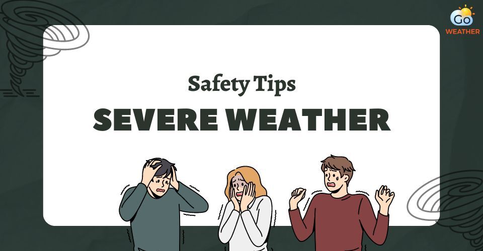  Best safety tips during bad weather