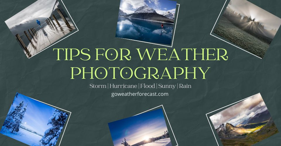  Must-known tips for weather photography