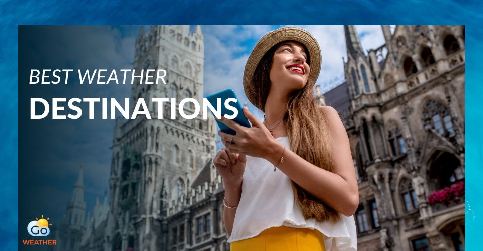 10 Best Weather Places in the World to Live [Asia, Europe & more]