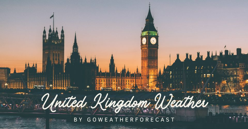 UK Weather Patterns: Understanding Its Climate, Temperatures, & more