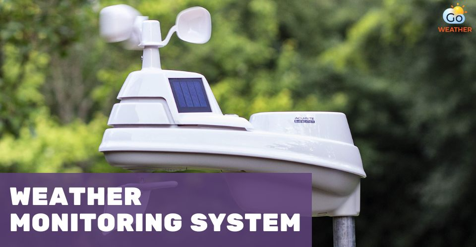 10 Advantages of Weather Monitoring System: Why Use It in Your Home