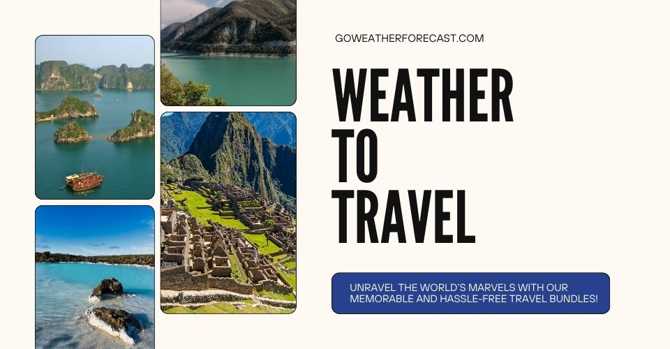 Weather to Travel: WHEN & WHERE to Go | Awesome Destination Map