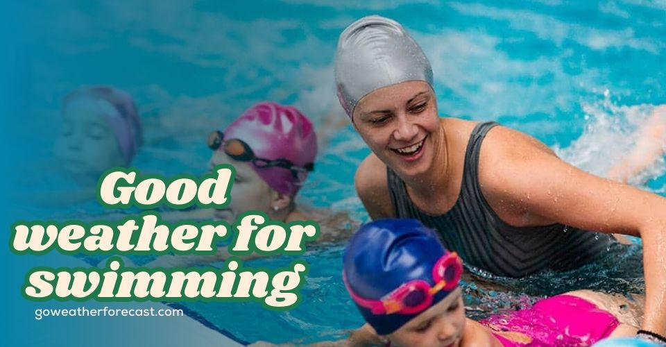 Good Weather for Swimming: Essential Tips to Enjoy Being in the Water