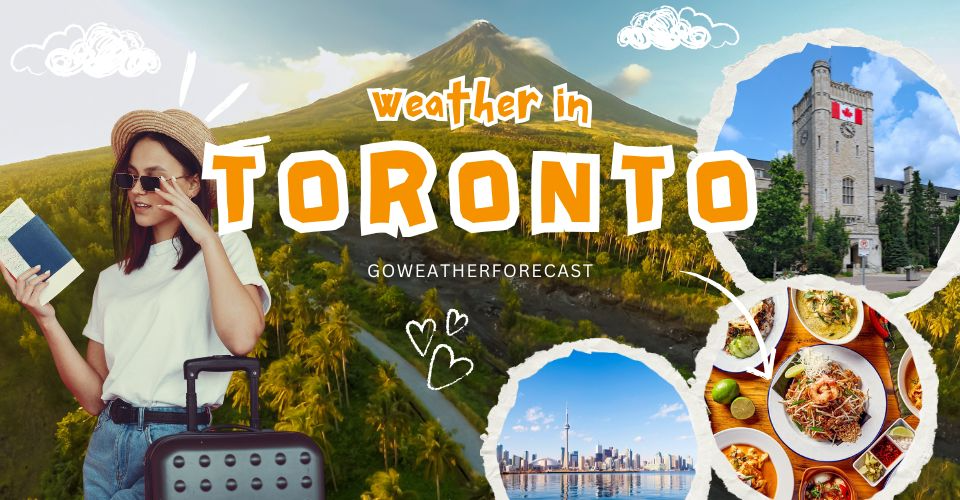 What is the Weather in Toronto Canada? Some Must-Known Travel Tips