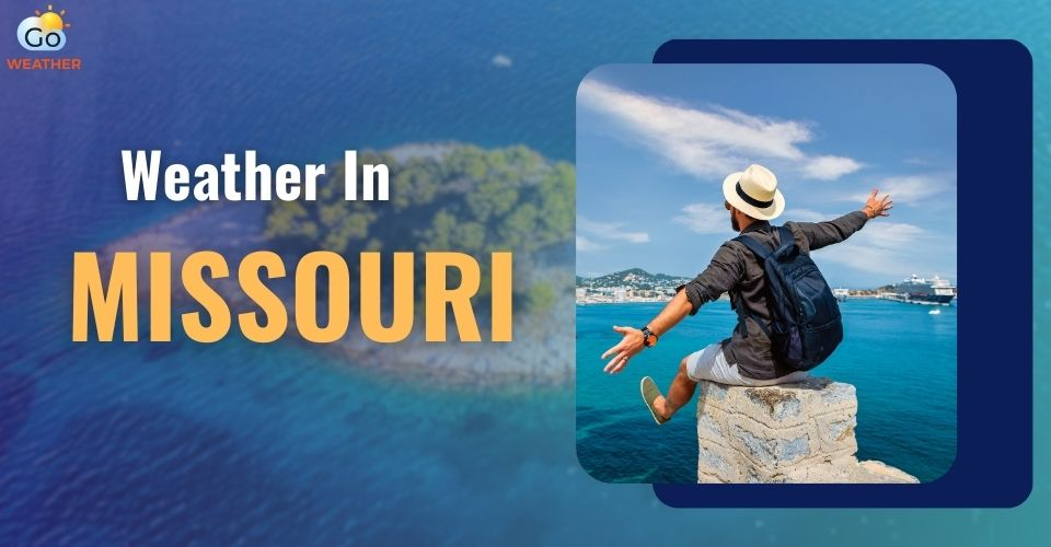 Weather in Missouri Now & Tomorrow: How to Get Accurate Forecast?